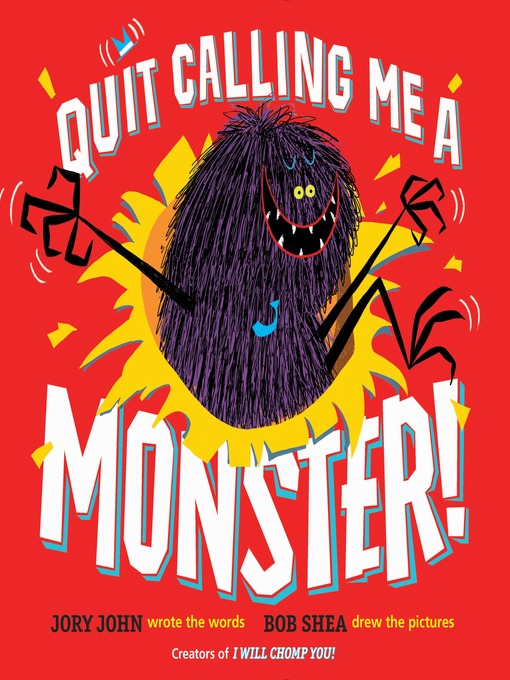 Title details for Quit Calling Me a Monster! by Jory John - Available